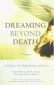 Cover of: Dreaming Beyond Death: A Guide to Pre-Death Dreams and Visions