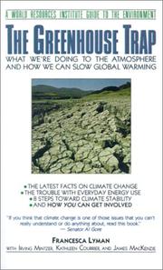 Cover of: The greenhouse trap: what we're doing to the atmosphere and how we can slow global warming