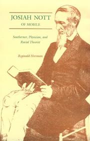 Cover of: Josiah Nott of Mobile: southerner, physician, and racial theorist