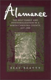 Cover of: Alamance: the Holt family and industrialization in a North Carolina county, 1837-1900