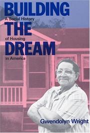 Cover of: Building the dream by Gwendolyn Wright