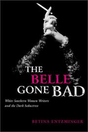 The belle gone bad by Betina Entzminger