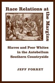 Cover of: Race relations at the margins: slaves and poor whites in the antebellum Southern countryside