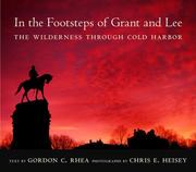Cover of: In the Footsteps of Grant and Lee: The Wilderness Through Cold Harbor
