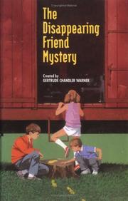 The Disappearing Friend Mystery by Gertrude Chandler Warner, Charles Tang