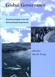 Cover of: Global Governance: Drawing Insights from the Environmental Experience (Global Environmental Accord: Strategies for Sustainability and Institutional Innovation) by Oran R. Young