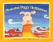 Cover of: Peaceful piggy meditation