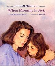 Cover of: When mommy is sick by Ferne Sherkin-Langer