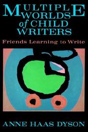 Cover of: Multiple worlds of child writers: friends learning to write