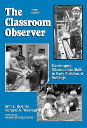 Cover of: The classroom observer: developing observation skills in early childhood settings