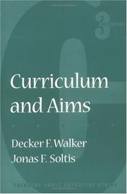 Cover of: Curriculum and aims by Decker F. Walker