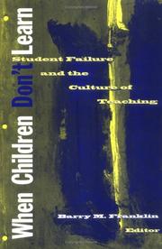 When children don't learn : student failure and the culture of teaching