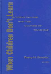 Cover of: When Children Don't Learn: Student Failure and the Culture of Teaching