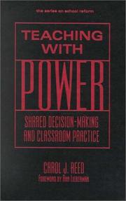 Cover of: Teaching With Power: Shared Decision-Making and Classroom Practice (School Reform Series)
