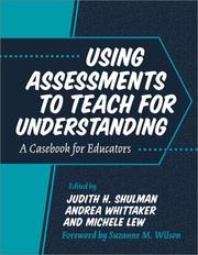 Cover of: Using Assessments to Teach for Understanding: A Casebook for Educators