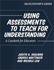 Cover of: Using Assessments to Teach for Understanding: A Casebook for Educators
