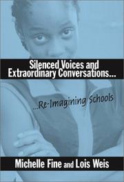 Cover of: Silenced Voices and Extraordinary Conversations: Re-Imagining Schools
