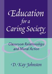 Education for a caring society : classroom relationships and moral action