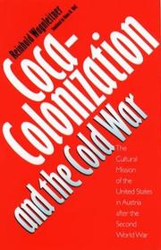 Coca-colonization and the Cold War by Reinhold Wagnleitner, Reinhold Wagnleitner