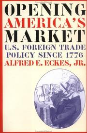 Opening America's market by Alfred E. Eckes