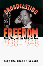 Cover of: Broadcasting freedom: radio, war, and the politics of race, 1938-1948