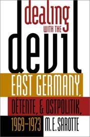 Dealing with the devil : East Germany, détente, and Ostpolitik, 1969-1973