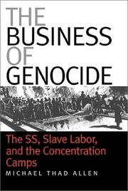 Cover of: The business of genocide: the SS, slave labor, and the concentration camps