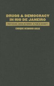 Cover of: Drugs and Democracy in Rio de Janeiro: Trafficking, Social Networks, and Public Security