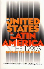 Cover of: The United States and Latin America in the 1990s by edited by Jonathan Hartlyn, Lars Schoultz, and Augusto Varas.