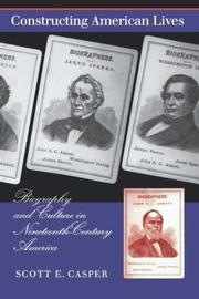 Cover of: Constructing American lives: biography & culture in nineteenth-century America