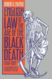 English Law in the Age of the Black Death, 1348-1381 by Robert C. Palmer