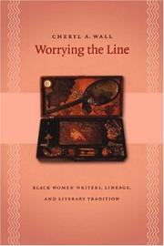 Cover of: Worrying the line by Cheryl A. Wall