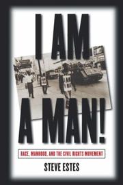 Cover of: I am a man!: race, manhood, and the civil rights movement