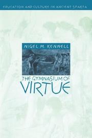 The gymnasium of virtue by Nigel M. Kennell