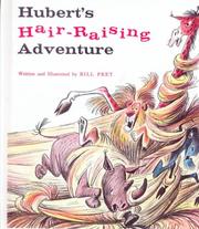 Hubert's hair-raising adventure by Bill Peet