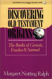 Cover of: Discovering Old Testament origins: the books of Genesis, Exodus, and Samuel