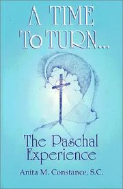 Cover of: A time to turn: the Paschal experience
