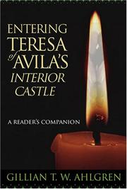 Cover of: Entering Teresa of Avila's Interior Castle by Gillian T. W. Ahlgren