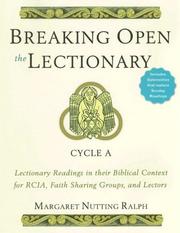 Cover of: Breaking Open the Lectionary: Cycle A: Lectionary Readings in Their Biblical Context for RCIA, Faith Sharing Groups, and Lectors