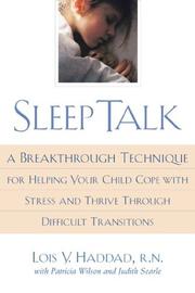 Cover of: Sleep talk: a breakthrough technique for helping your child cope with stress and thrive through difficult transitions