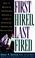 Cover of: First hired, last fired