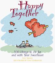 Cover of: Happy together: 500 things to do for and with your sweetheart