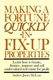 Cover of: Making a fortune quickly in fix-up properties by Andrew James McLean