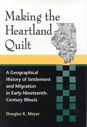 Making the heartland quilt by Douglas K. Meyer
