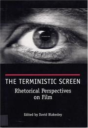 Cover of: The terministic screen: rhetorical perspectives on film
