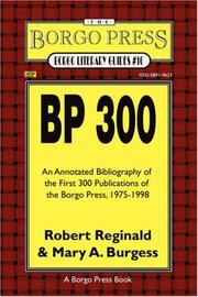 Cover of: BP 300: An Annotated Bibliography of the Publications of The Borgo Press, 1976-1998 (Borgo Literary Guides, No. 10)