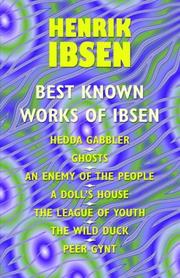 Cover of: The Best Known Works of Ibsen: Ghosts, Hedda Gabler, Peer Gynt, a Doll's House, and More