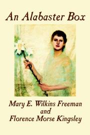Cover of: An Alabaster Box | Mary Eleanor Wilkins Freeman