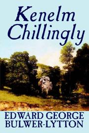 Kenelm Chillingly by Edward Bulwer Lytton, Baron Lytton