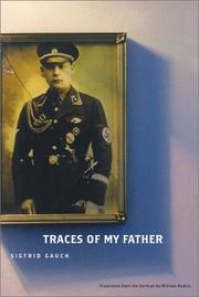 Traces of My Father by Sigfrid Gauch